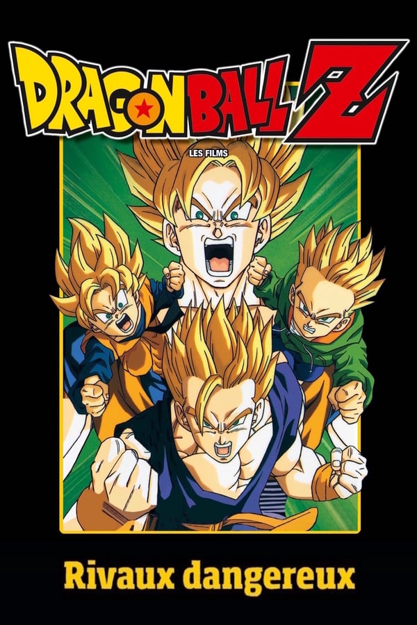 Dragon Ball Z – Rivaux Dangereux (1994)