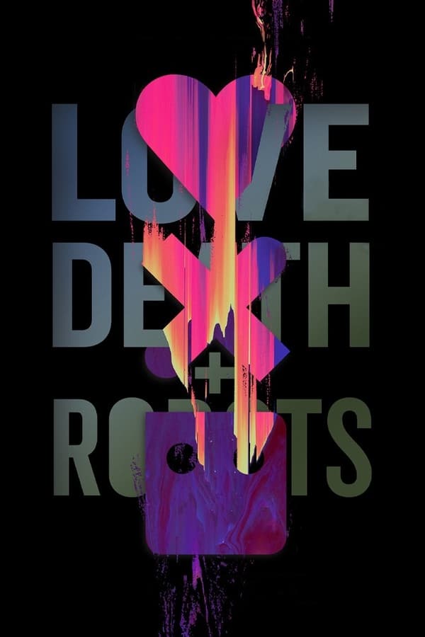 Love, Death et Robots Saison 1